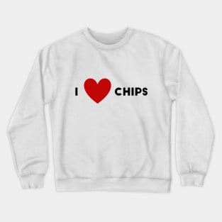 I Heart Chips Crewneck Sweatshirt